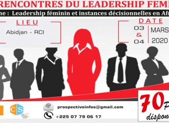 LES RENCONTRES DU LEADERSHIP FEMININ (Abidjan, 03-04 mars 2020)